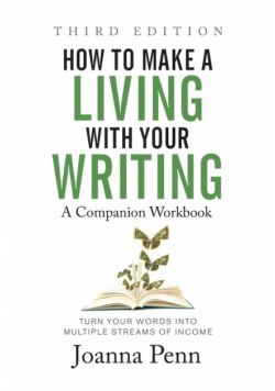 How to Make a Living with Your Writing Third Edition