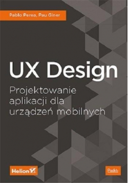 UX Design Projektowanie aplikacji dla urządzeń mobilnych