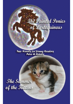 The Painted Ponies of Partequineus and the Summer of the Kittens