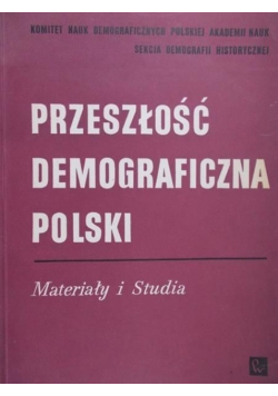 Przeszłość Demograficzna Polski Tom 6