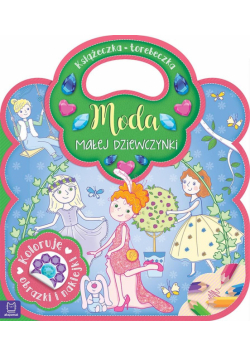 Książeczka-torebeczka. Moda małej dziewczynki