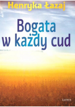 Bogata w każdy cud. Tomik poetycki
