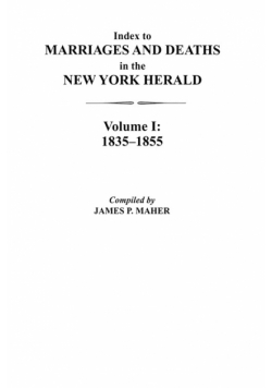 Index to Marriages and Deaths in the New York Herald, Volume I