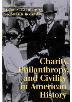 Charity, Philanthropy, and Civility in American History