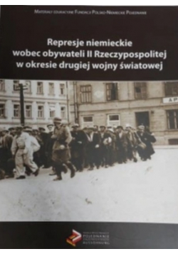 Represje niemieckie wobec obywateli II Rzeczypospolitej w okresie drugiej wojny światowej
