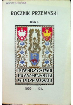 Rocznik przemyski tom I 1909 - 1911 / 1911r.