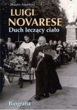 Luigi Novarese Duch leczący ciało