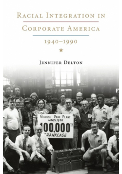 Racial Integration in Corporate America, 1940-1990