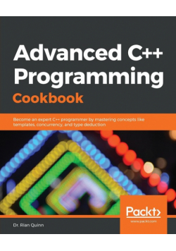 Advanced C++ Programming Cookbook