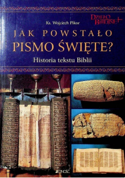 Jak powstało Pismo Święte