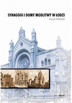 Synagogi i domy modlitwy w Łodzi