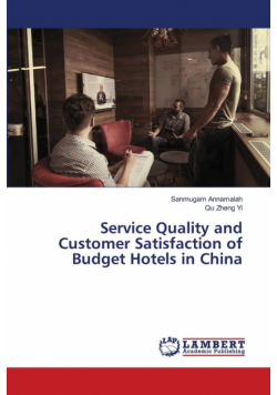 Service Quality and Customer Satisfaction of Budget Hotels in China
