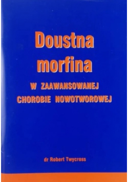 Doustna morfina w zaawansowanej chorobie nowotworowej