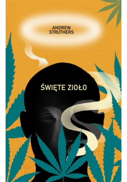 Święte zioło. Diabelski chwast