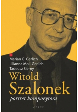 Witold Szalonek. Portret kompozytora