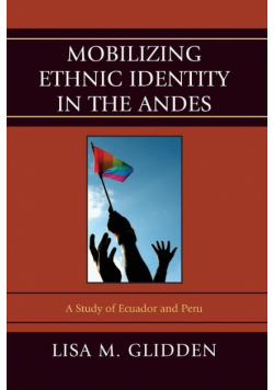 Mobilizing Ethnic Identities in the Andes
