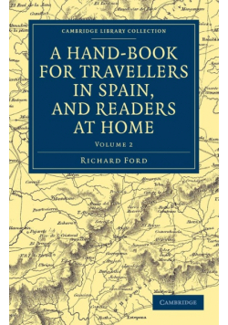 A Hand-Book for Travellers in Spain, and Readers at Home - Volume 2