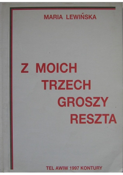 Z moich trzech groszy reszta