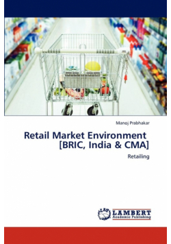 Retail Market Environment   [BRIC, India & CMA]