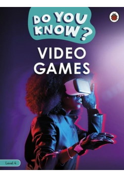 Do You Know? Level 4 Video Games