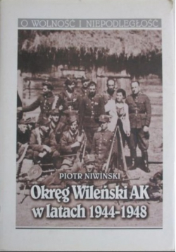 Okręg Wileński AK w latach 1944 1948