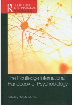 The Routledge International Handbook of Psychobiology