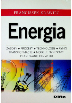 Energia Zasoby procesy technologie rynki transformacje modele biznesowe planowanie rozwoju