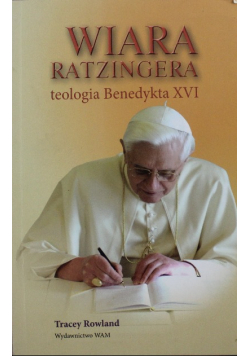 Wiara Ratzingera teologia Benedykta