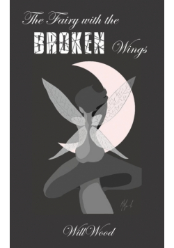 The Fairy with the Broken Wings