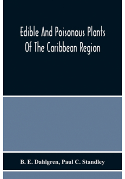 Edible And Poisonous Plants Of The Caribbean Region