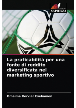 La praticabilità per una fonte di reddito diversificata nel marketing sportivo