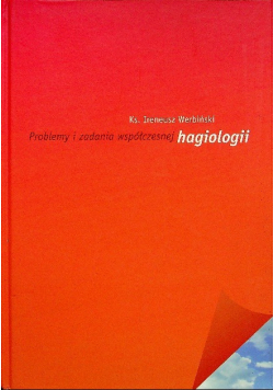 Problemy i zadania współczesnej hagiologii