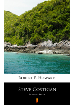 Steve Costigan. Fighting Sailor