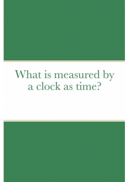 What is measured by a clock as time?