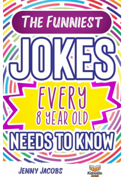 The Funniest Jokes EVERY 8 Year Old Needs to Know