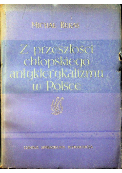 Z przeszłości chłopskiego antyklerykalizmu w Polsce