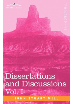 Dissertations and Discussions, Vol. I