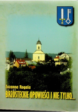 Brzosteckie opowieści i nie tylko