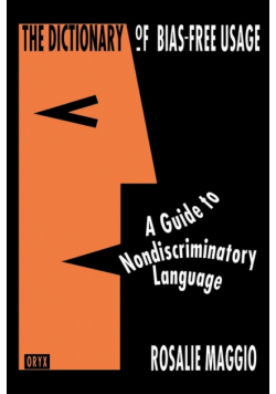 The Dictionary of Bias-Free Usage