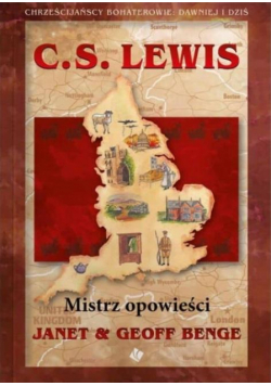 C. S. Lewis. Mistrz opowieści