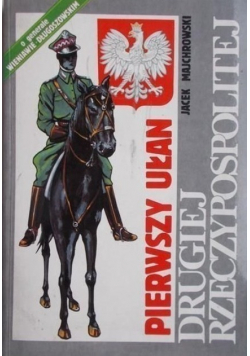 Pierwszy ułan Drugiej Rzeczypospolitej