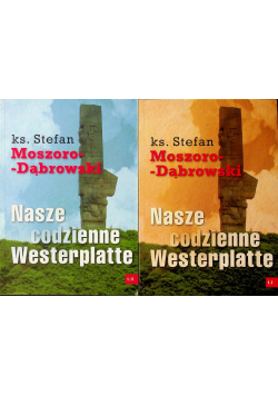 Nasze codzienne Westerplatte tom I i II