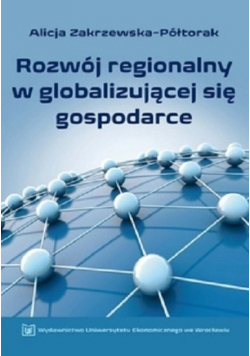 Rozwój Regionalny w Globalizującej Sie Gospodarce
