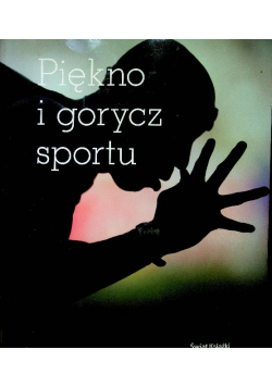 Piękno i gorycz sportu