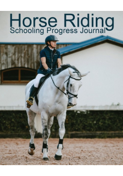 Horse Riding Schooling Progress Journal
