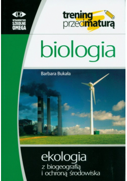 Biologia Ekologia z biogeografią i ochroną środowiska Liceum