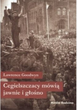 Cegielszczacy mówią jawnie i głośno