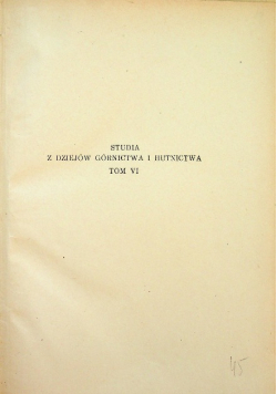 Studia z dziejów górnictwa i hutnictwa tom VI