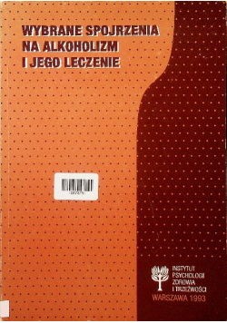 Wybrane spojrzenia na alkoholizm i jego leczenie