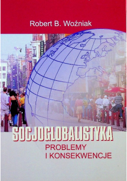 Socjoglobalistyka Problemy I Konsekwencje